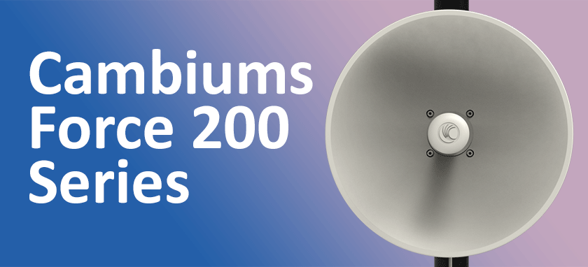 Cambiums Force 200 Series